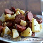 Sausage With Potatoes & Grilled Onion; Simple to make and satisfying to eat!