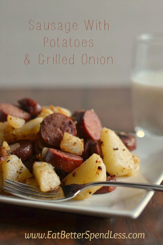 Sausage with Potatoes & Grilled onion is a quick, healthy meal that's easy to make and delicious. 